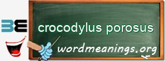 WordMeaning blackboard for crocodylus porosus